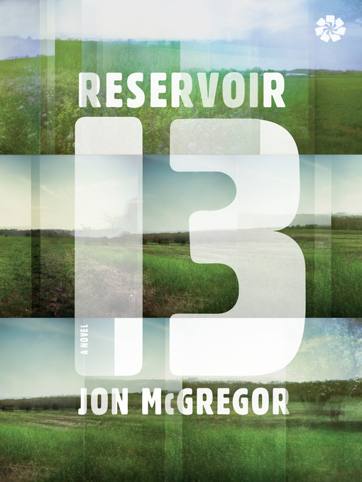 Title details for Reservoir 13 by Jon Mcgregor - Wait list